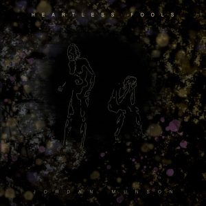 Jordan Munson – Heartless Fools (Amber Coloured) (LP)