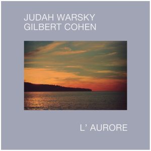 Judah Warsky – & Gilbert Cohen - L'Aurore (LP)
