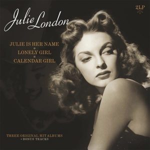 Julie London – Julie is Her Name / Lonely Girl / Calender Girl (Limited Edition) (2LP)