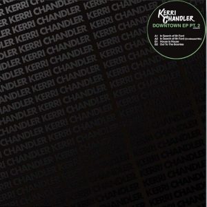 Kerri Chandler – Downtown EP Pt.2 (140 g) (12" Vinyl) (LP)