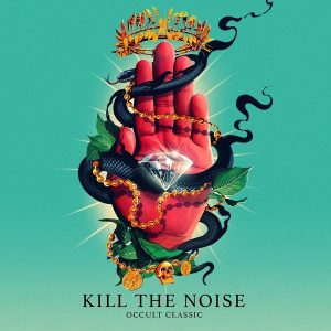 Kill The Noise – Occult Classic (LP)