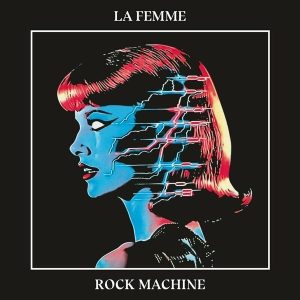 La Femme – Rock Machine (LP)