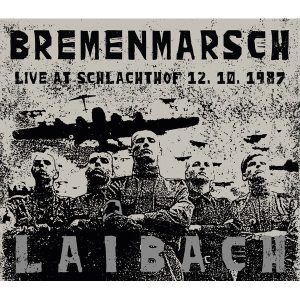 Laibach – Bremenmarsch (Live At Schlachthof 12. 10. 1987) (LP + CD) (LP)