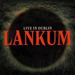 Lankum – Live in Dublin (LP)