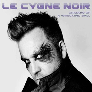 Le Cygne Noir – Shadow Of A Wrecking Ball (Violet Coloured) (LP)