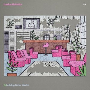 London Elektricity – Rebuilding Better Worlds (3LP)