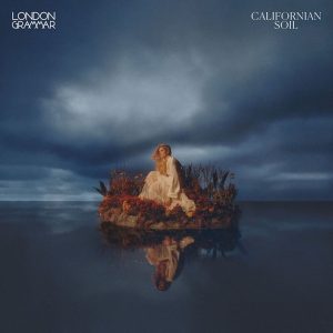 London Grammar – Californian Soil (LP)
