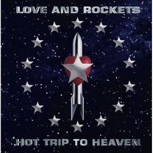 Love and Rockets – Hot Trip To Heaven (Reissue) (2 LP)