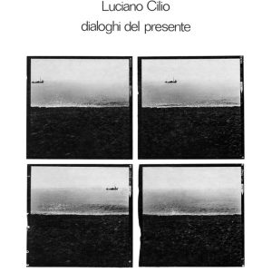 Luciano Cilio – Dialoghi Del Presente (Reissue) (LP)