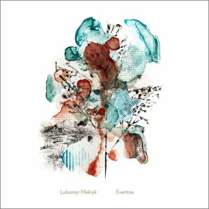 Любомир Мельник (Lubomyr Melnyk) – Evertina (LP)