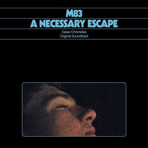 M83 – A Necessary Escape (Dakar Chronicles Original Soundtrack) (LP)