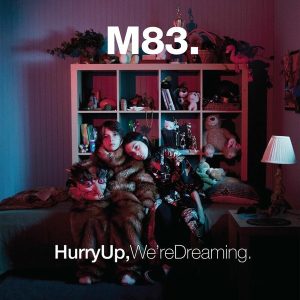 M83 – Hurry up, We're Dreaming (15th Anniversary Edition) (2LP)