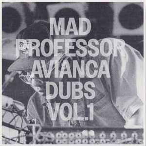 Mad Professor – Avianca Dubs Vol. 1 (Repress) (Limited Edition) (LP)