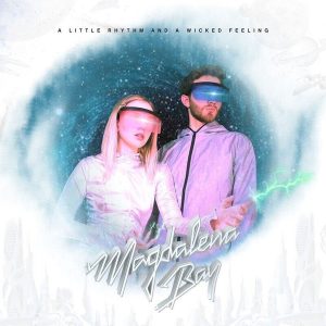 Magdalena Bay – A Little Rhythm and a Wicked Feeling (LP)