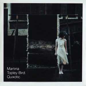 Martina Topley Bird – Quixotic (Expanded Edition) (2LP)