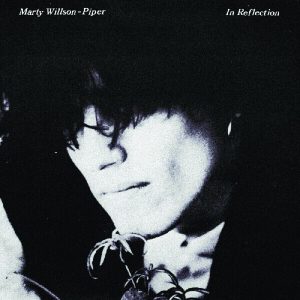 Marty Willson-Piper – In Reflection (Limited Edition) (Sea Blue Transparent Coloured) (LP)