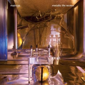 Matmos – Metallic Life Review (Limited Edition) (LP)