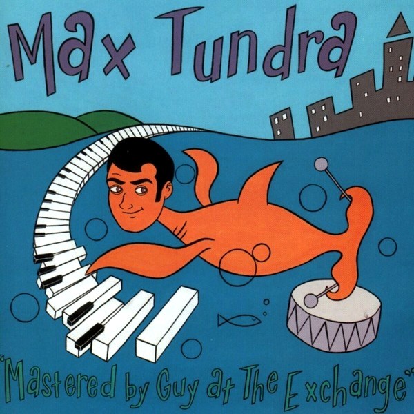 Max Tundra – Mastered By Guy At The Exchange (LP)