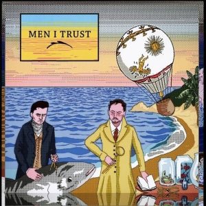 Men I Trust – Men I Trust (LP)