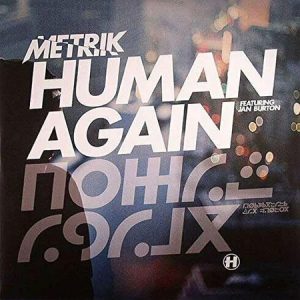 Metrik – Human Again / Slipstream (12" Vinyl) (LP)