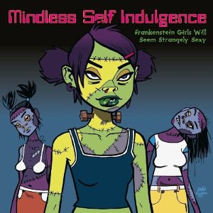 Mindless Self Indulgence – Frankenstein Girls Will Seem Strangely Sexy (Reissue) (180g) (LP)