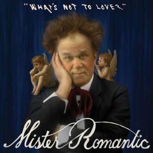 John C. Reilly, Mister Romantic – What's Not To Love? (LP)