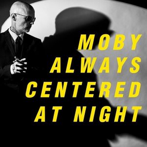 Moby – Always Centered At Night (2LP)
