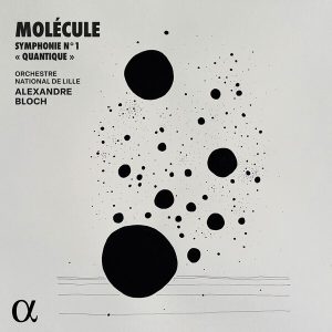 Molecule – & L'Orchestre National de Lille & Alexandre Bloch - Symphonie N° 1 "Quantique" (LP)