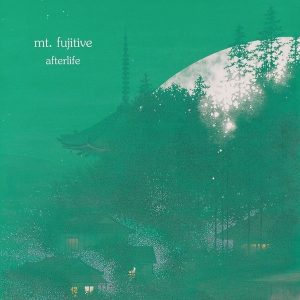 Mt. Fujitive – Afterlife (LP)