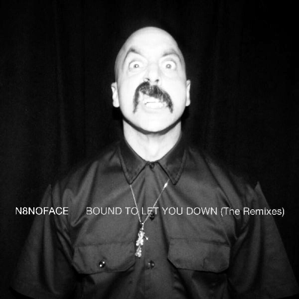 N8NOFACE – Bound To Let You Down (Remixes) (LP)