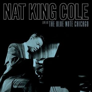 Nat King Cole – Live At The Blue Note Chicago (RSD 2024) (2LP)