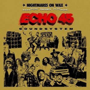 Nightmares On Wax – Echo45 Sound System (Limited Edition) (2LP)