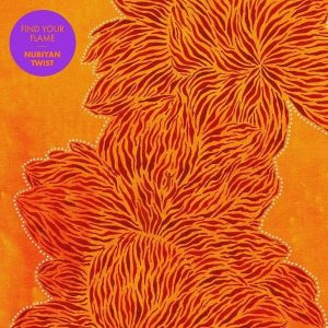 Nubiyan Twist – Find Your Flame (Coloured) (LP)