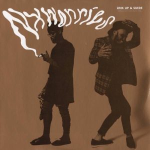 Nxworries – Link Up & Suede (LP)