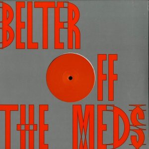 Off The Meds – Belter (2LP)