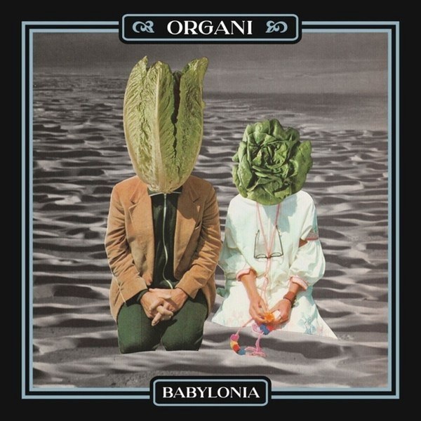 Organi – Babylonia (Limited Edition) (LP)