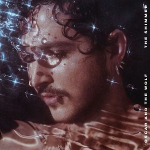 Oscar And The Wolf – The Shimmer (LP)