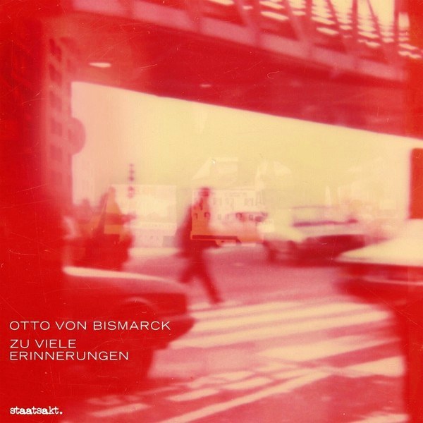 Otto Von Bismarck – Zu Viele Erinnerungen (LP)