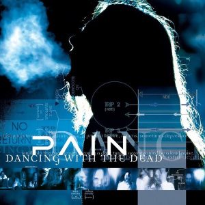 Pain – Dancing With The Dead (Limited Edition) (LP)