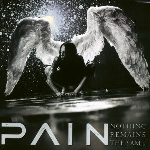 Pain – Nothing Remains The Same (Limited Edition) (LP)