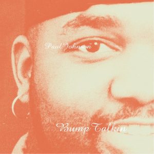 Paul Johnson – Bump Talkin' (Smoke Coloured) (2 LP)
