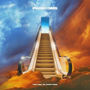 Phantoms – This Can’t Be Everything (Tangerine Coloured) (LP)