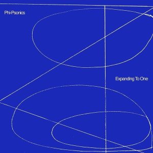 Phi-Psonics – Expanding To One (2LP)
