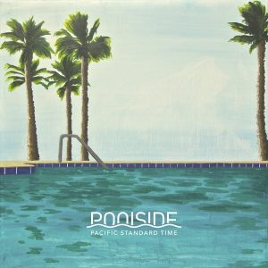 Poolside – Pacific Standard Time (2 LP)