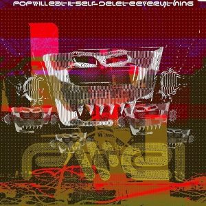 Pop Will Eat Itself – Delete Everything (LP)