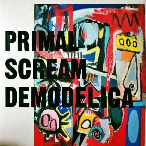 Primal Scream – Demodelica (2 LP)