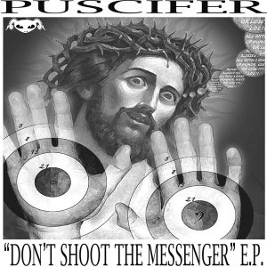 Puscifer – "Don't Shoot The Messenger" E.P. (Limited Edition) (EP) (LP)