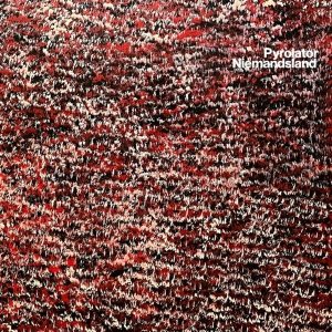 Pyrolator – Niemandsland (LP)