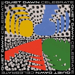 Quiet Dawn – Celebrate (LP)