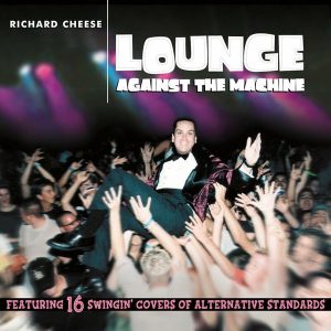 Richard Cheese – Lounge Against The Machine (Limited Edition) (LP)